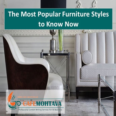 The Most Popular Furniture Styles