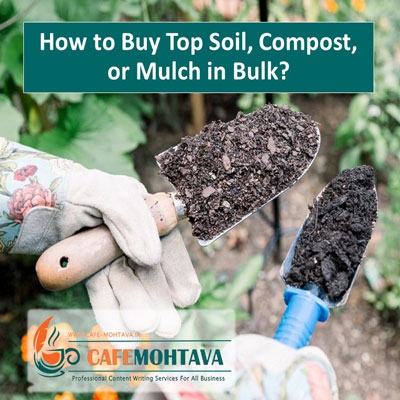 How to Buy Top Soil, Compost, or Mulch in Bulk?